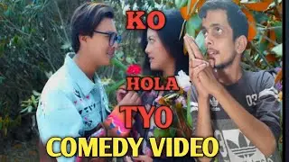KO HOLA TYO Nepali comedy video Arghakhanchi comedy Shiva pokharel