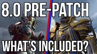 What's in the Battle For Azeroth 8.0 Pre-Patch?