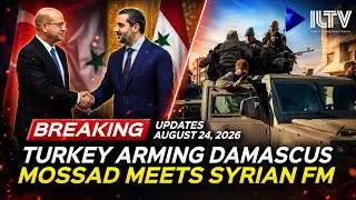 Israel Daily News - August 24, 2026 | Turkey Arming Syria