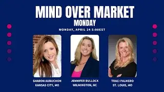 Mind Over Market with Jennifer Bullock and Friends
