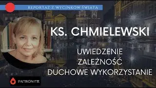 Ks. Chmielewski: romans, uwiedzenie, duchowe wykorzystanie?