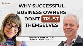 Why Successful Business Owners Don&rsquo;t Trust Themselves (And How to Fix It) | Amanda Horn