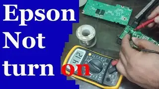 Epson printer not powering on, L130,L220 L360 L380 L3110 L3150 L805 L210