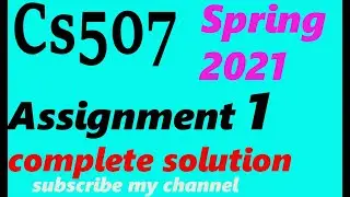 CS507 Assignment 1 Spring2021|cs507