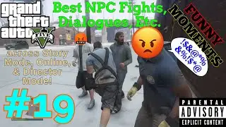 Смешные моменты из GTA 5 #19 - Лучшие драки, диалоги и т.д. с участием NPC.