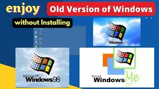 Enjoy Old Version of Windows without installing them