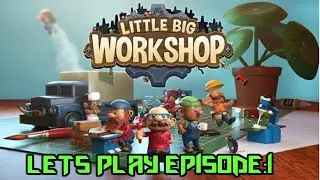 LITTLE BIG WORKSHOP: first look new beginnings: lets play episode:1