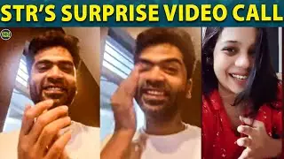 Simbu's Surprise Video Call | 