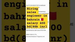 SALES ENGINEER VACANCY IN BAHRAIN🇧🇭 400 BD SALARY(88K INR) #bahrainjobs #salesengineer #bahrain #job