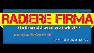 RADIERE FIRMA FARA ACTIVITATE - 2018 - CRAIOVA - DOLJ