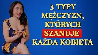 3 Typy Mężczyzn, Kt&oacute;rych Kobiety Natychmiast Szanują | Psychologia Kobiet