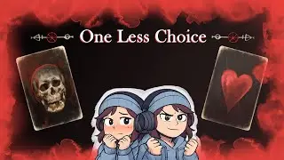 One Less Choice (Demo) - Will I make the right one?