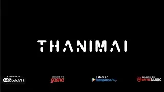 Thanimai Song | Lyrical Video | Feat. Anirudh Nambiar, CSK | Hemanandh | Santosh Kumar