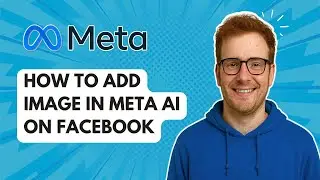 Как добавить изображение в Meta AI на Facebook [Руководство 2025]