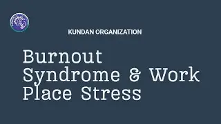 Burnout Syndrome & Work Place Stress |Recorded Webinar