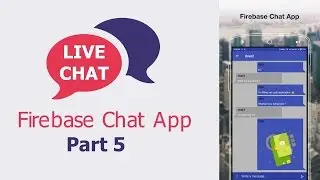 Android Tutorial - Chat Application with Firebase - Part 5