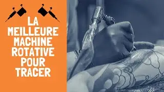 Quelle est la meilleure machine à tatouer rotative pour tracer ? The best rotary for lining ?
