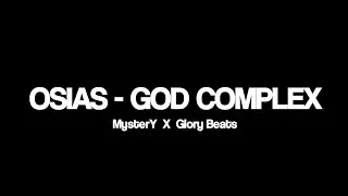 Osias - God Complex [Collab with MysterY]