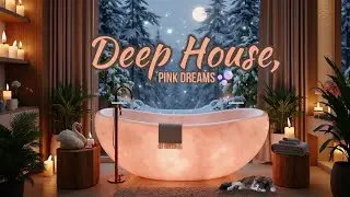 🛁 loffy deep house 💜🌸 1 hour of warm vibes & soft energy 🫧