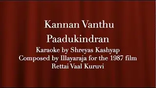Kannan Vandhu Paadu | Karaoke | Rettai Vaal Kuruvi | Ilayaraja | Balu Mahendra | Shreyas Kashyap
