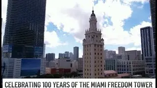 Celebrating 100 years of the Miami Freedom Tower