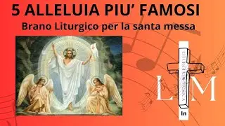 5 alleluia più famosi - Canti per la messa
