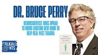 Childhood Trauma: Understand and Move Past Your Past - with Dr. Bruce Perry