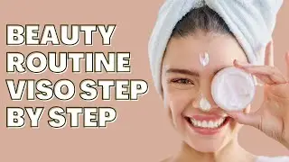 Beauty routine viso step by step