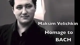 Fifteen-Minutes-of-Fame: Homage to BACH featuring Maksim Velichkin, cello
