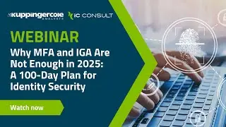 Why MFA and IGA Are Not Enough in 2025: A 100-Day Plan for Identity Security