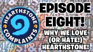 Hearthstone Complaint Dept Ep Eight 