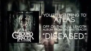 Ground Tracer - Atlas (Album Stream)