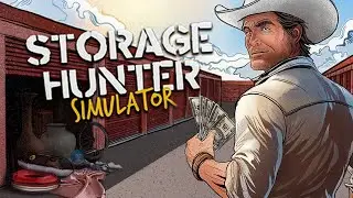 #27 [Storage Hunter Simulator] - Нужно Копить