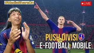 MINGGU KEJAR RATING 2.000 LET'S GO #2 | PUSH DIVISI  E-FOOTBALL MOBILE LIVE