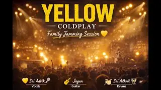 A Family Jam on Yellow | Coldplay Cover | Pure Vibes