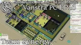 Software Inc &ndash; Team Synergy: Vanstra PC EP16 &ndash; Симулятор управления бизнесом для уровня Hard Mode Alpha 9