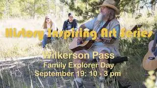 Pass Notes - Wilkerson Pass: History Inspiring Art - Family Explorer Day