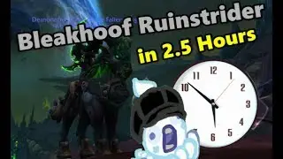 How to Grind  Demons for The Bleakhoof Ruinstrider in 2 and Half Hours  ** SPOILERS WARNING **