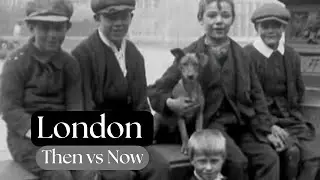 Then vs Now - Has London Changed?