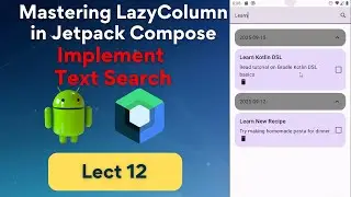 12 - Implement Text Search | Mastering LazyColumn Jetpack Compose | Android with Rashid Saleem