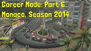 F1 2015 - Career Mode: Part 6 'Monaco, Season 2014' (Full Race)