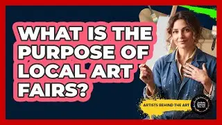 What Is The Purpose Of Local Art Fairs?