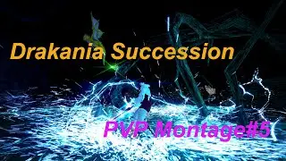 【BDO】Black Desert-검은사막 Drakania Succession PVP Montage#5