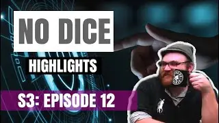 NO DICE Highlights: A 