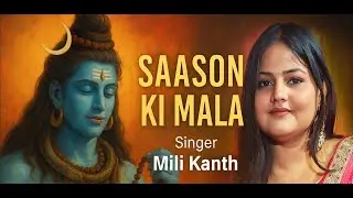 Sanso Ki Mala Pe Simru Shiv Ka Naam - Mili Kanth | सांसो की माला | Shiv Bhajan | Bhakti Song 2025