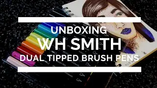 Unboxing: WH Smith dual tipped brush pens (Speed Draw)