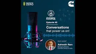 Cummins PowerPods | Episode 06 | Ashwath Ram | Destination Zero