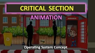 Critical Section Animation | Solution to Critical section in Operating System explained Easily