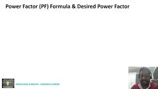 Power Factor PF, Desired PF, Formula, Calculations, Case Studies, Advantages & Improvements