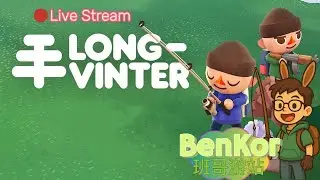 【🔴BENKOR班哥游站】LongVinter